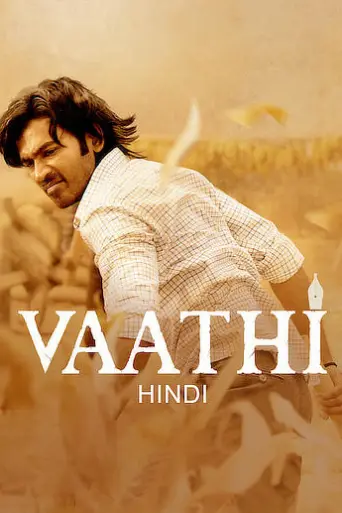 Download Vaathi 2023 Hindi Dubbed HDRip Full Movie Download Vaathi 2023 Hindi Dubbed HDRip Full Movie