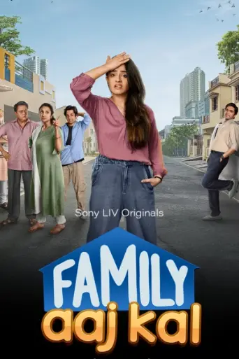 Download Family Aaj Kal (Season 1) Hindi HDRip Full Series Download Family Aaj Kal (Season 1) Hindi HDRip Full Series
