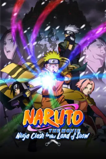 Naruto the Movie: Ninja Clash in the Land of Snow… poster