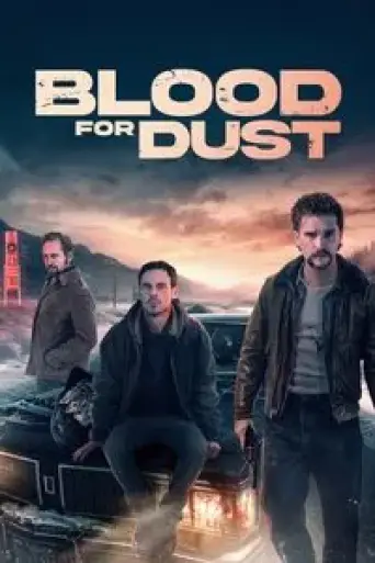 Download Blood for Dust 2023 Hindi Dubbed BluRay Full Movie Download Blood for Dust 2023 Hindi Dubbed BluRay Full Movie