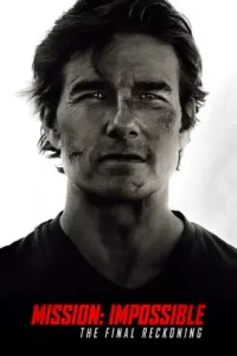Mission: Impossible – The Final Reckoning (2025)… poster