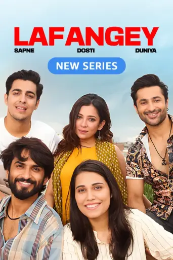 Download Lafangey (Season 1) Hindi WEB-DL Full Series Download Lafangey (Season 1) Hindi WEB-DL Full Series
