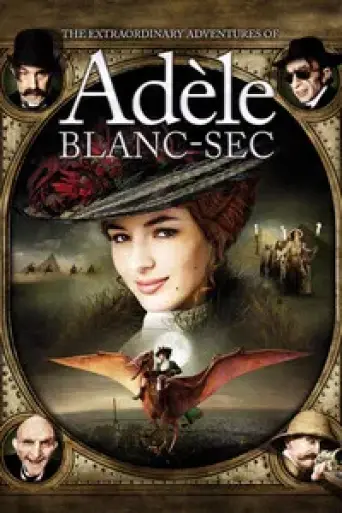 The Extraordinary Adventures of Adèle Blanc-Sec (… poster