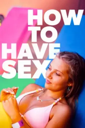 Download How to Have Sex 2023 Hindi Dubbed BluRay Full Movie Download How to Have Sex 2023 Hindi Dubbed BluRay Full Movie