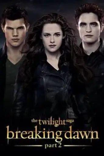 The Twilight Saga: Breaking Dawn – Part 2 (2012) poster