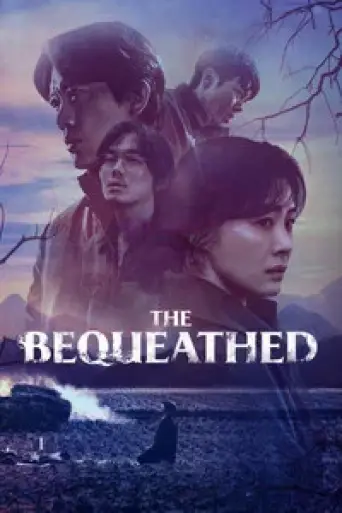 Download The Bequeathed (Season 1) Hindi Dubbed HDRip Full Series Download The Bequeathed (Season 1) Hindi Dubbed HDRip Full Series