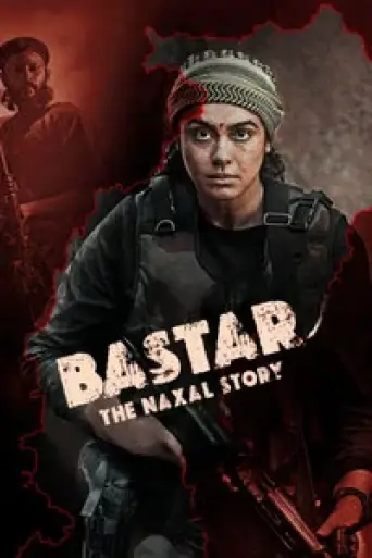 Bastar: The Naxal Story (2024) poster