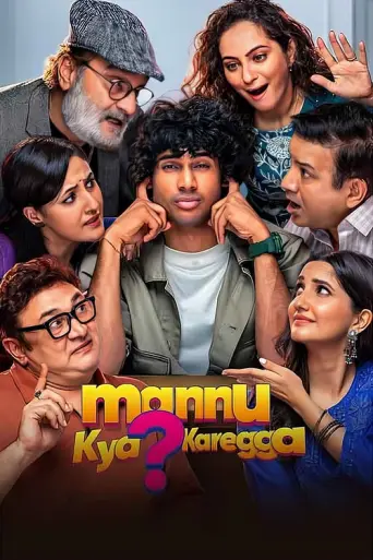 Mannu Kya? Karegga (2025) V2 HDTC [Hindi (LiNE)]… poster