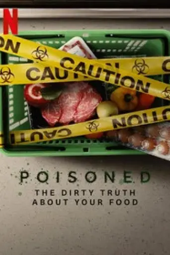 Poisoned: The Dirty Truth About Your Food (2023) poster