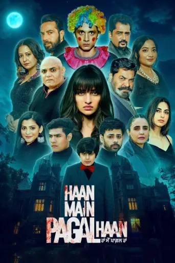 Download Haan Main Pagal Haan 2025 Punjabi HDRip Full Movie Download Haan Main Pagal Haan 2025 Punjabi HDRip Full Movie