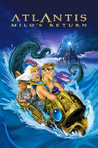 Atlantis: Milo’s Return (2003) poster