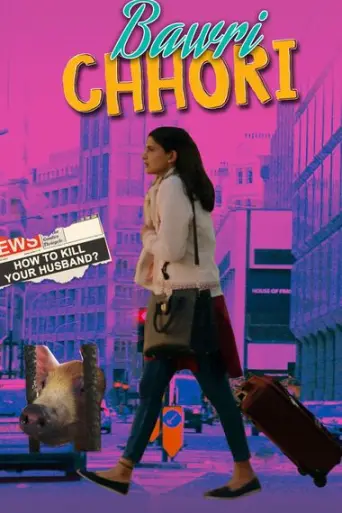Bawri Chhori (2021) Hindi WEB-DL 1080p 720p & 480p x264 HD Bawri Chhori (2021) Hindi WEB-DL 1080p 720p & 480p x264 HD
