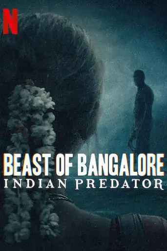 Beast Of Bangalore: Indian Predator (Season 1) poster